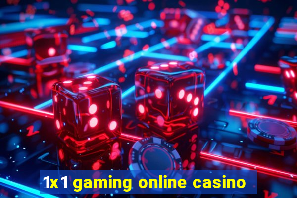 1x1 gaming online casino