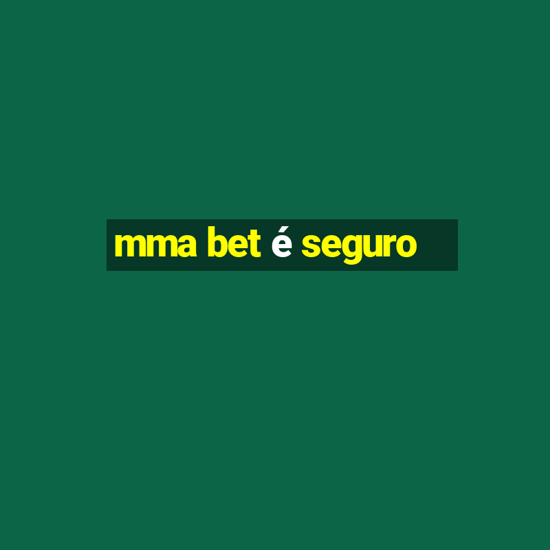 mma bet é seguro