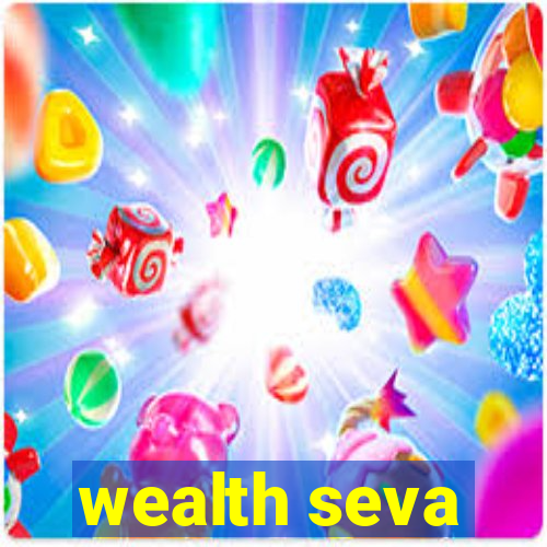 wealth seva