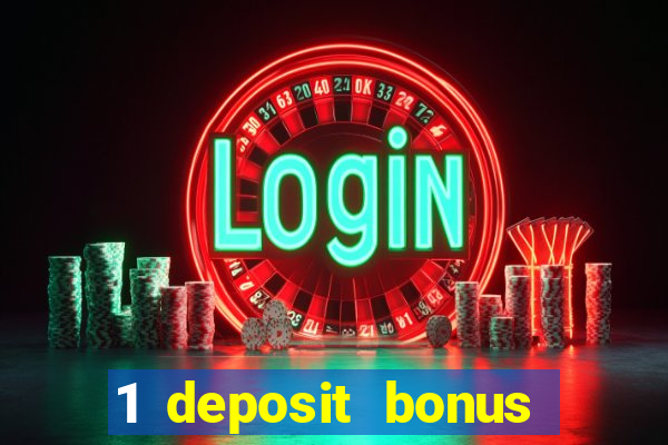 1 deposit bonus casino canada