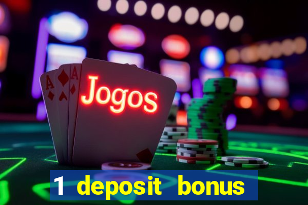 1 deposit bonus casino canada