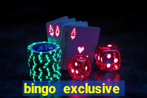 bingo exclusive bingo online