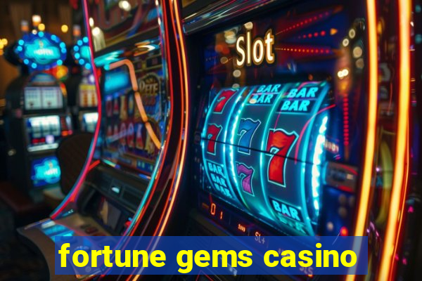 fortune gems casino