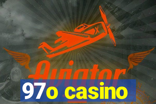 97o casino