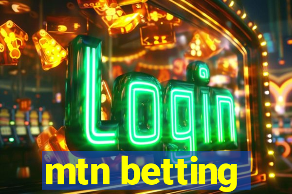 mtn betting