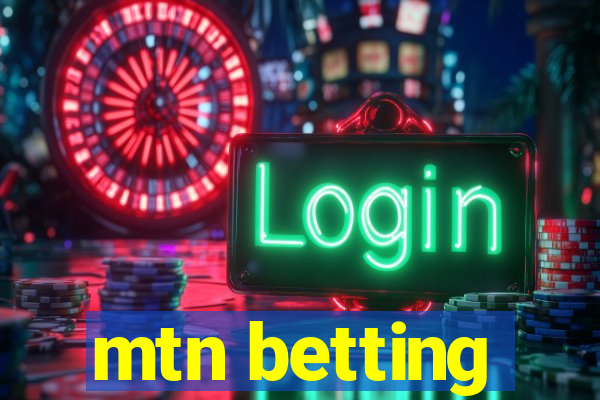 mtn betting