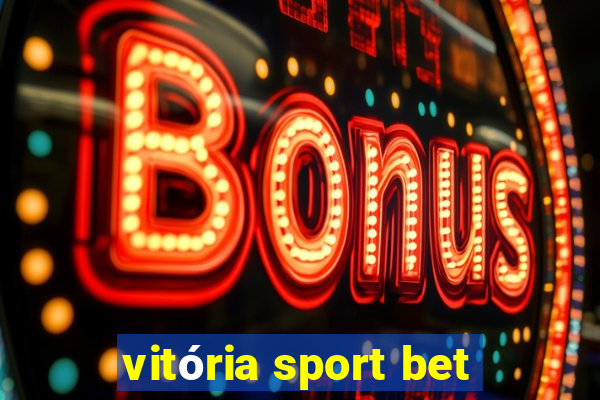 vitória sport bet