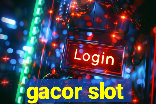 gacor slot