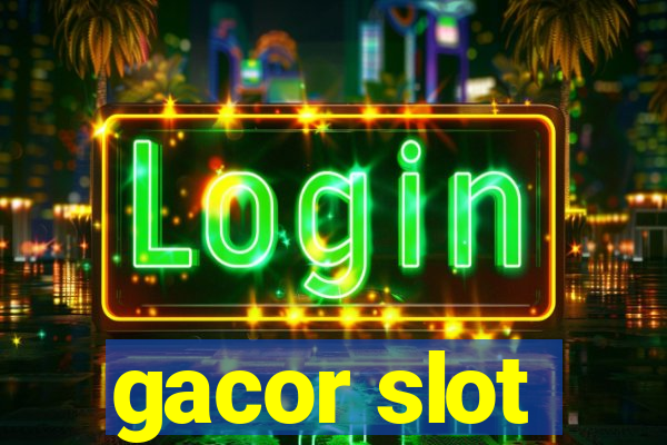 gacor slot