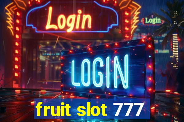 fruit slot 777