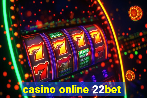 casino online 22bet