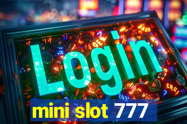 mini slot 777