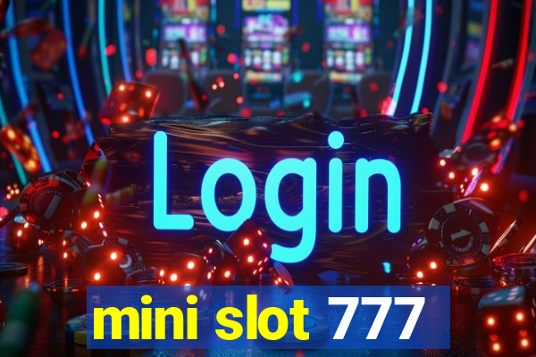 mini slot 777