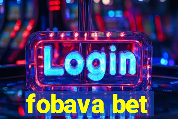 fobava bet