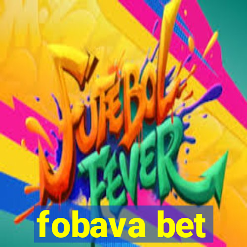 fobava bet