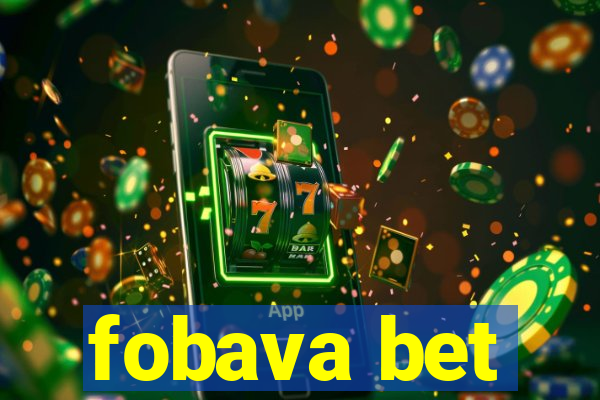 fobava bet