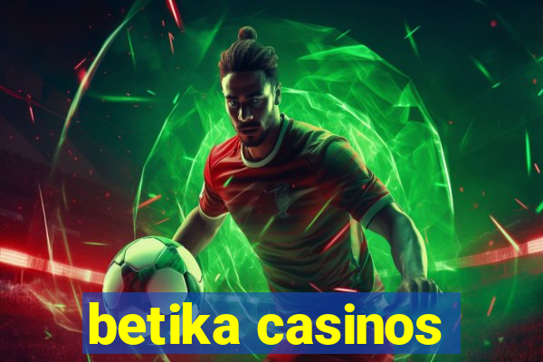 betika casinos