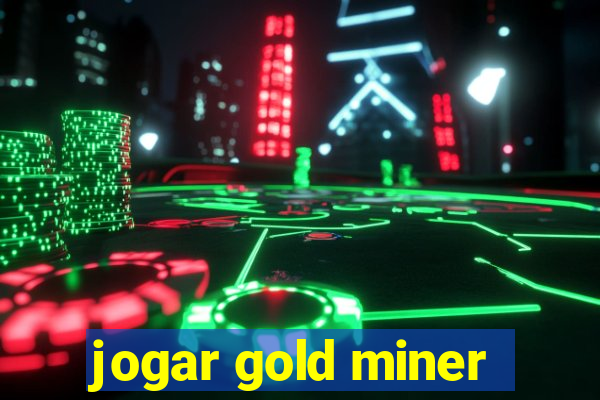 jogar gold miner