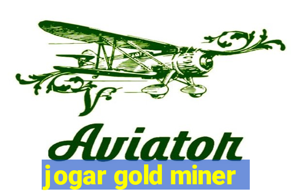 jogar gold miner