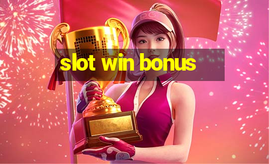 slot win bonus