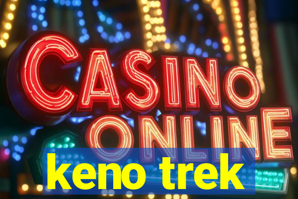 keno trek