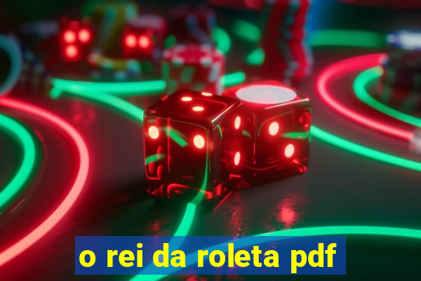 o rei da roleta pdf