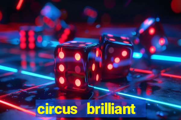 circus brilliant slot rtp