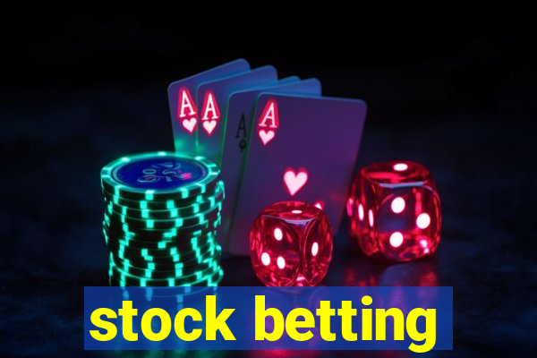 stock betting