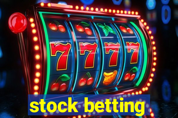 stock betting