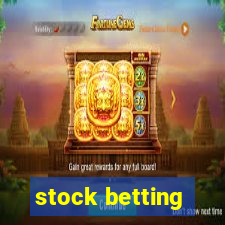 stock betting