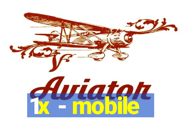 1x - mobile