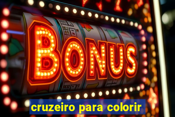 cruzeiro para colorir