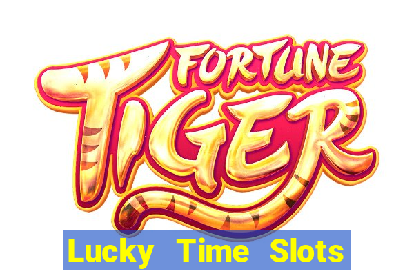 Lucky Time Slots Pokies Games