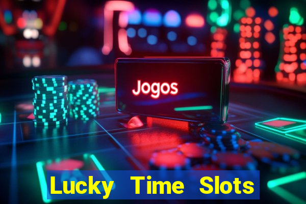 Lucky Time Slots Pokies Games