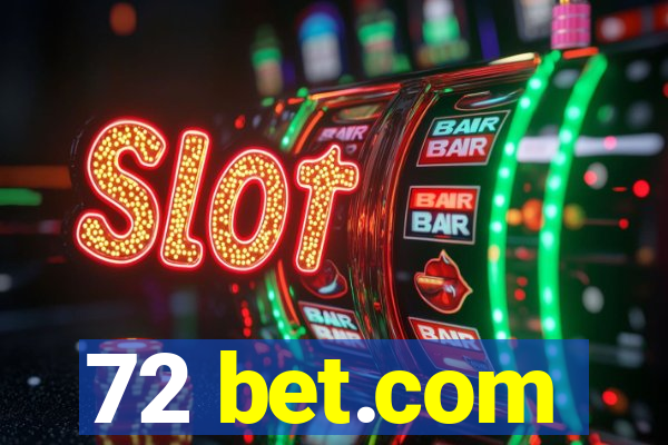 72 bet.com