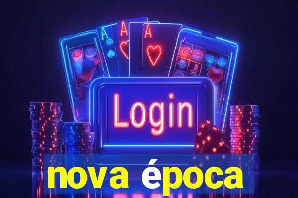 nova época