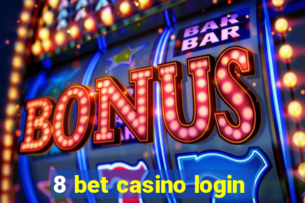 8 bet casino login