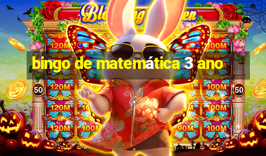 bingo de matemática 3 ano