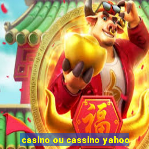 casino ou cassino yahoo