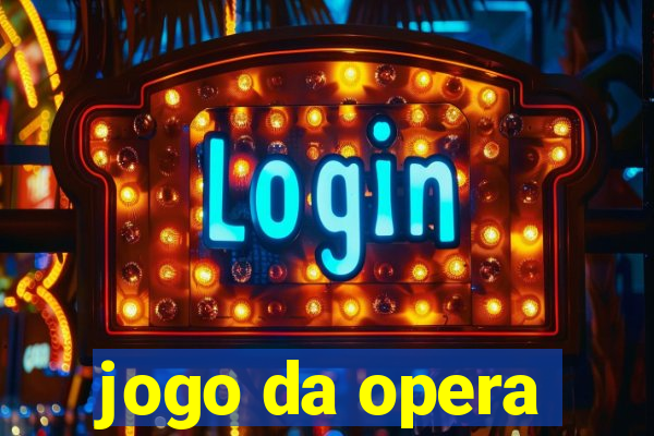 jogo da opera