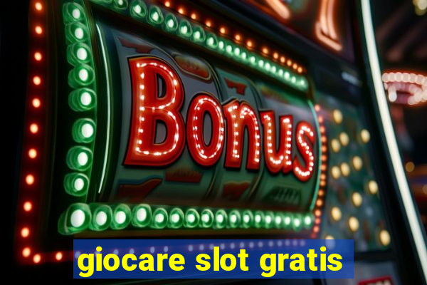 giocare slot gratis