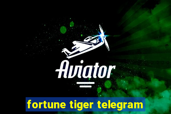 fortune tiger telegram