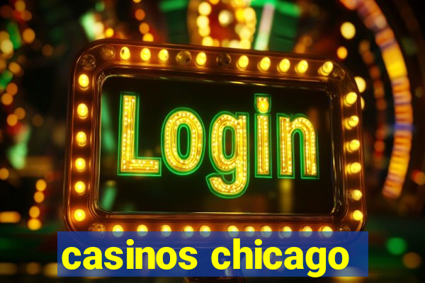 casinos chicago