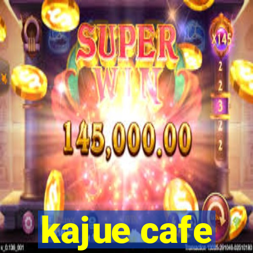 kajue cafe