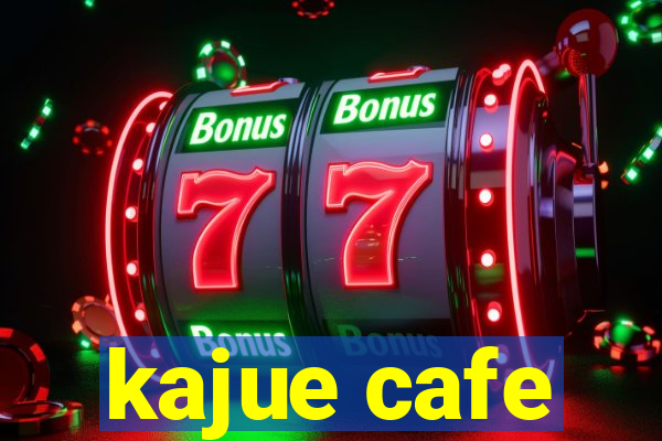 kajue cafe