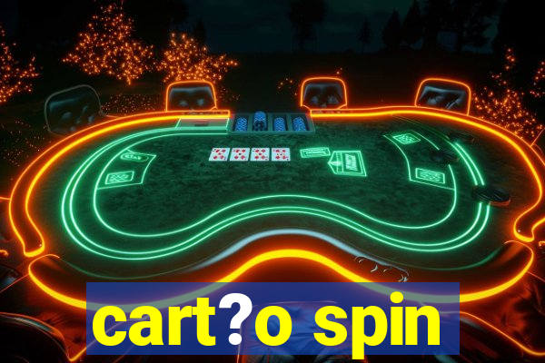 cart?o spin