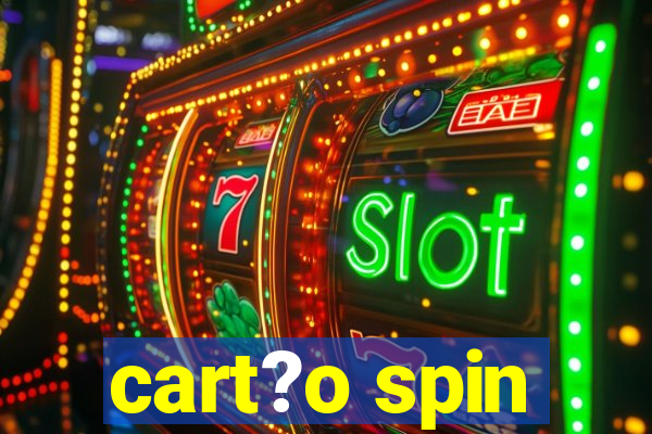 cart?o spin