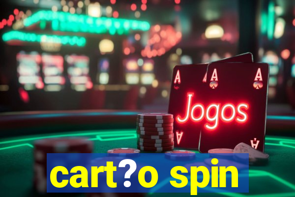 cart?o spin