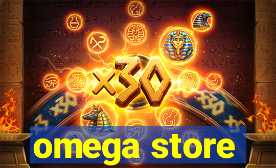 omega store