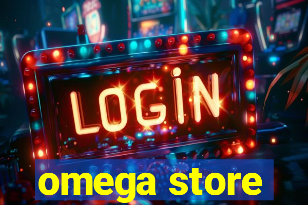 omega store